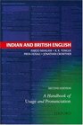 Indian and British English A Handbook of Usage and Pronunciation