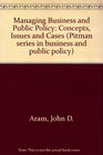 Managing Business and Public Policy Concepts Issues and Cases