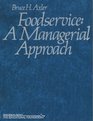 Foodservice A Managerial Approach