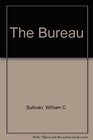 The Bureau:  My Thirty Years in Hoover's FBI