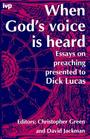 When God's Voice is Heard Essays on Preaching