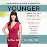 Younger A Breakthrough Program to Reset Your Genes Reverse Aging and Turn Back the Clock 10 Years