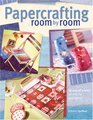 Papercrafting Room by Room