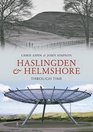 Haslingden and Helmshore Through Time