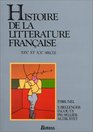 Histoire De LA Litterature Francaise XIX Et Xxe Siecle