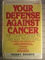 Your Defense Against Cancer The Complete Guide to Cancer Prevention