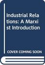 Industrial Relations A Marxist Introduction