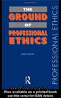 The Ground of Professional Ethics