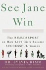 See Jane Win: The Rimm Report on How 1,000 Girls Became Successful Women