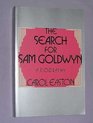 The Search for Sam Goldwyn A Biography