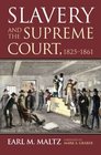Slavery and the Supreme Court 18251861