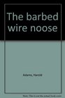 The barbed wire noose