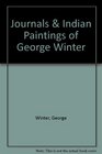 Journals and Indian Paintings of George Winter