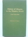 History of Libraries in the Western World Compact Textbook Edition