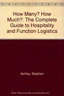 How Many How Much The Complete Guide to Hospitality and Function Logistics