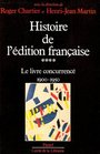 Histoire de l'dition franaise tome 4  Le Livre concurrenc