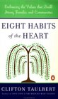 Eight Habits of the Heart Embracing the Values That Build Strong Families and Communities