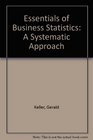 Essentials of Business Statistics A Systematic Approach