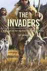 The Invaders How Humans and Their Dogs Drove Neanderthals to Extinction