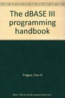 The dBASE III programming handbook