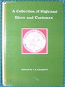 A collection of Highland rites and customes Copied by Edward Lhuyd from the manuscript of the Rev James Kirkwood  and annotated by him with the aid of the Rev John Beaton