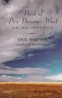 Best of Dee Brown's West An Anthology
