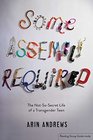 Some Assembly Required The NotSoSecret Life of a Transgender Teen