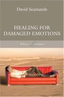 HEALING FOR DAMAGED EMOTIONS