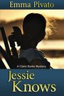 Jessie Knows A Claire Burke Mystery