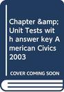 Holt American Civics  Chapter and Unit Tests with Answer Key 003067686x