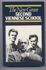 New Grove Second Viennese School Schoenberg Webern Berg