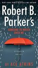 Robert B Parker's Someone to Watch Over Me