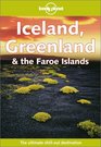 Lonely Planet Iceland Greenland  the Faroe Islands