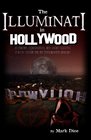 The Illuminati in Hollywood Celebrities Conspiracies and Secret Societies in Pop Culture and the Entertainment Industry