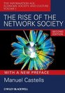 The Rise of the Network Society The Information Age Economy Society and Culture Volume I