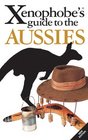 The Xenophobe's Guide to the Aussies Revised