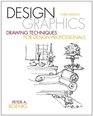 Design Graphics Drawing Techniques for Design Professionals