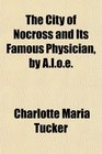 The City of Nocross and Its Famous Physician by Aloe
