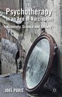 Psychotherapy in an Age of Narcissism Modernity Science and Society