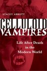 Celluloid Vampires Life After Death in the Modern World