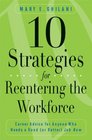 10 Strategies for Reentering the Workforce Career Advice for Anyone Who Needs a Good  Job Now