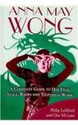 Anna May Wong A Complete Guide to Her Film Stage Radio and Television Work