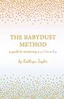 The Babydust Method A Guide to Conceiving a Girl or a Boy