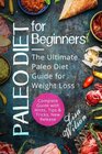 Paleo Diet for Beginners The Ultimate Paleo Diet Guide for Weight Loss