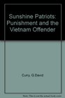 Sunshine Patriots Punishment and Vietnam Offender