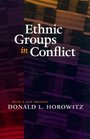 Ethnic Groups in Conflict Updated Edition With a New Preface