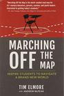 Marching Off the Map Inspire Students to Navigate a Brand New World