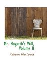 Mr Hogarth's Will Volume II