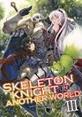 Skeleton Knight in Another World  Vol 3