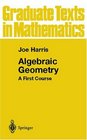 Algebraic Geometry  A First Course